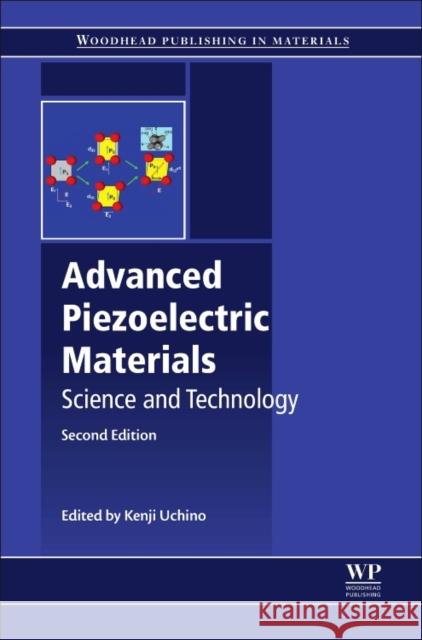 Advanced Piezoelectric Materials: Science and Technology Kenji Uchino 9780081021354 Woodhead Publishing - książka