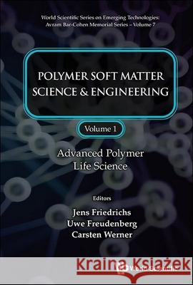 Advanced Polymer Life Science Jens Friedrichs Uwe Freudenberg Carsten Werner 9789819806775 World Scientific Publishing Company - książka