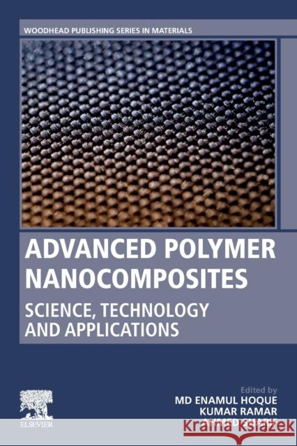 Advanced Polymer Nanocomposites: Science, Technology and Applications MD Enamul Hoque R. Kumar Ahmed Sharif 9780128244920 Woodhead Publishing - książka