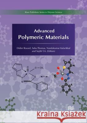 Advanced Polymeric Materials: Synthesis and Applications Didier Rouxel Sabu Thomas 9788793609686 River Publishers - książka