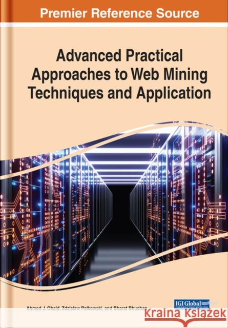 Advanced Practical Approaches to Web Mining Techniques and Application Obaid, Ahmed J. 9781799894261 EUROSPAN - książka