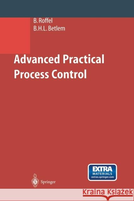 Advanced Practical Process Control Brian Roffel Ben Betlem 9783642621260 Springer - książka