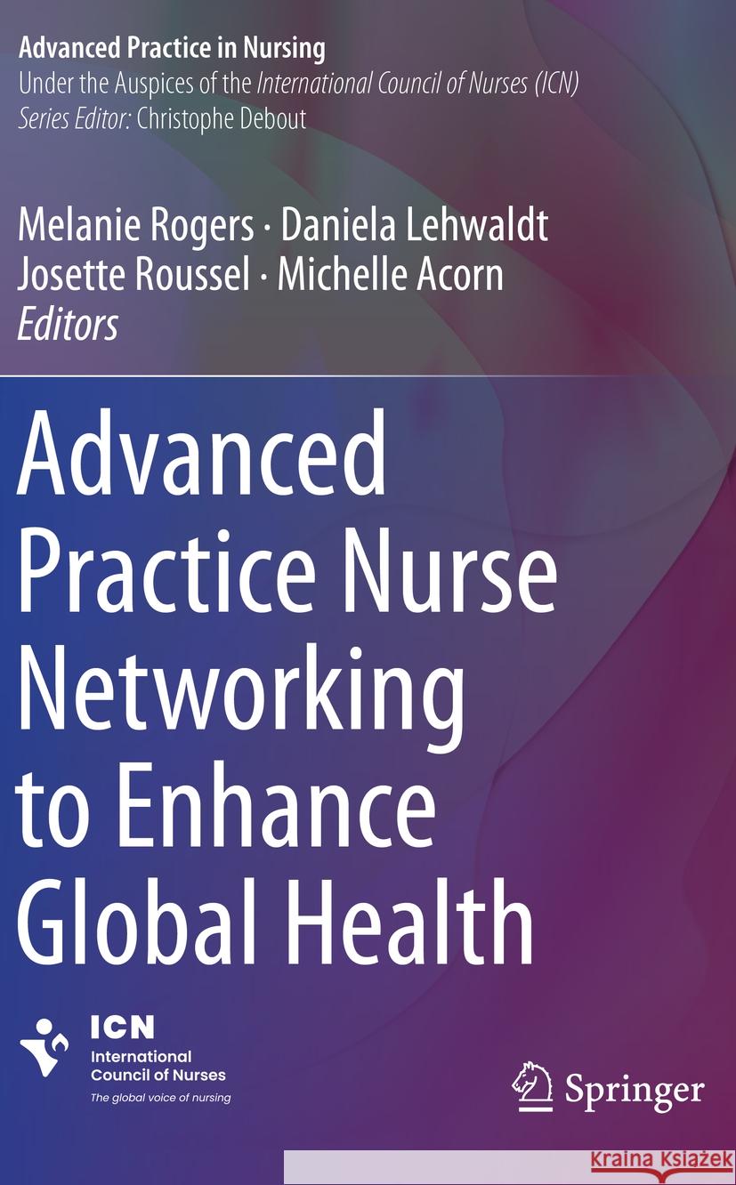 Advanced Practice Nurse Networking to Enhance Global Health  9783031397424 Springer International Publishing - książka