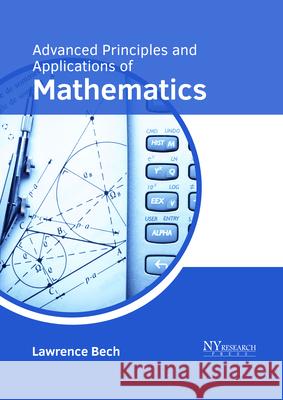 Advanced Principles and Applications of Mathematics Lawrence Bech 9781632385819 NY Research Press - książka