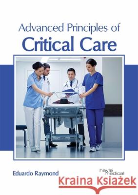Advanced Principles of Critical Care Eduardo Raymond 9781632415912 Hayle Medical - książka