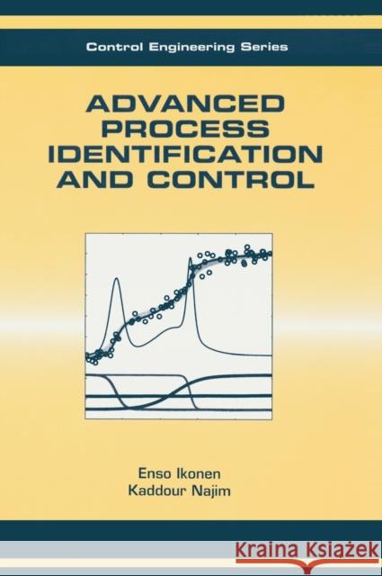 Advanced Process Identification and Control Enso Ikonen Kaddour Najim Ikonen Ikonen 9780824706487 CRC - książka