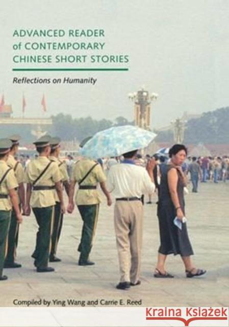 Advanced Reader of Contemporary Chinese Short Stories: Reflections on Humanity Carrie E. Reed Ying Wang Ying Wang 9780295998640 University of Washington Press - książka