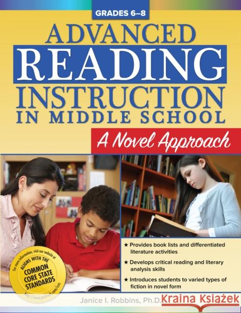 Advanced Reading Instruction in Middle School: A Novel Approach Janice Robbins 9781618214973 Prufrock Press - książka