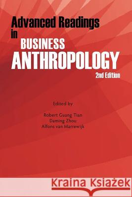 Advanced Readings in Business Anthropology, 2nd Edition Robert Guang Tian Daming Zhou Alfons Va 9780982843468 North American Business Press - książka