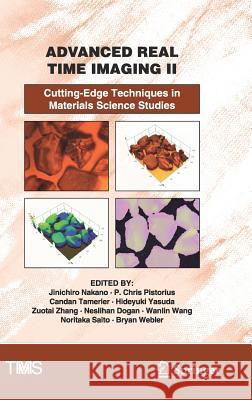 Advanced Real Time Imaging II: Cutting-Edge Techniques in Materials Science Studies Nakano, Jinichiro 9783030061425 Springer - książka