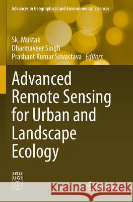 Advanced Remote Sensing for Urban and Landscape Ecology  9789819930081 Springer Nature Singapore - książka