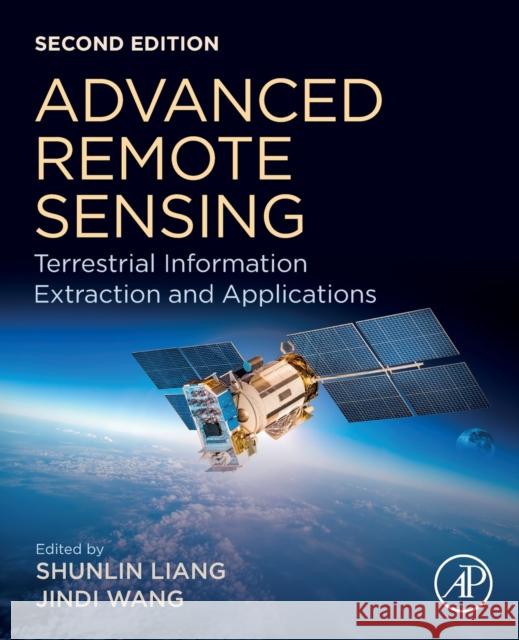 Advanced Remote Sensing: Terrestrial Information Extraction and Applications Shunlin Liang Jindi Wang 9780128158265 Academic Press - książka