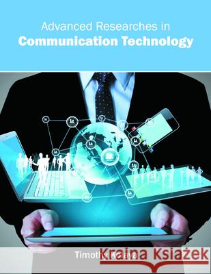 Advanced Researches in Communication Technology Timothy Kolaya 9781682851630 Willford Press - książka