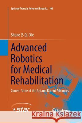 Advanced Robotics for Medical Rehabilitation: Current State of the Art and Recent Advances Xie 9783319344195 Springer - książka