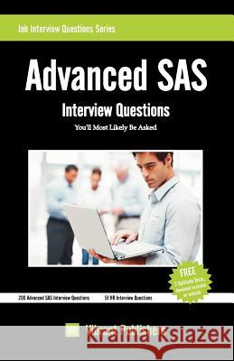 Advanced SAS Interview Questions You'll Most Likely Be Asked Vibrant Publishers 9781477500194 Createspace - książka