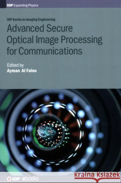 Advanced Secure Optical Image Processing for Communications Ayman A 9780750314558 Iop Publishing Ltd - książka