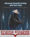 Advanced Security Testing with Kali Linux Daniel W Dieterle 9798402350977 Independently Published