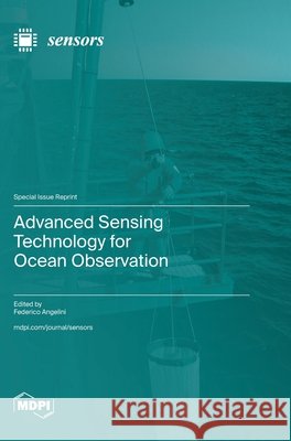 Advanced Sensing Technology for Ocean Observation Federico Angelini 9783725843558 Mdpi AG - książka
