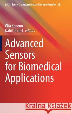 Advanced Sensors for Biomedical Applications Olfa Kanoun Nabil Derbel 9783030712242 Springer - książka