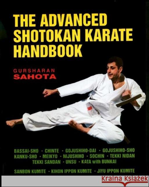 Advanced Shotokan Karate Handbook Gursharan Sahota 9780952463818 Gursharan Sahota - książka