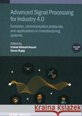 Advanced Signal Processing for Industry 4.0  9780750352451 Institute of Physics Publishing - książka