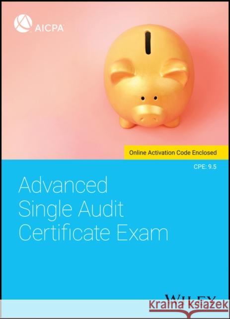 Advanced Single Audit Certificate Exam Aicpa 9781119544715 Wiley - książka