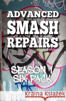 Advanced Smash Repairs Season One Six Pack Dave Cornford 9781493610778 Createspace - książka