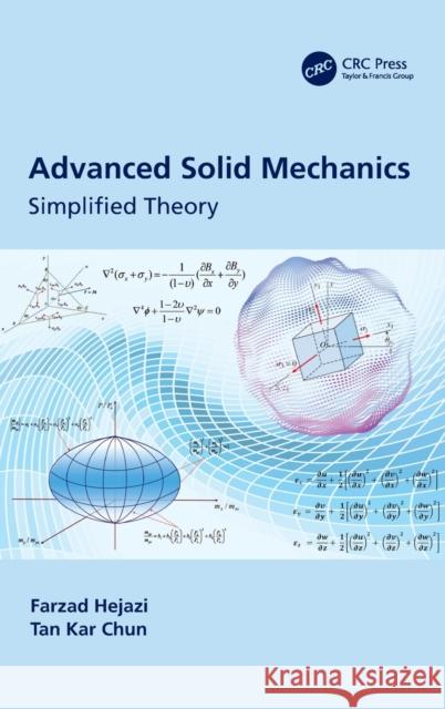 Advanced Solid Mechanics: Simplified Theory Farzad Hejazi Tan Ka 9780367705398 CRC Press - książka