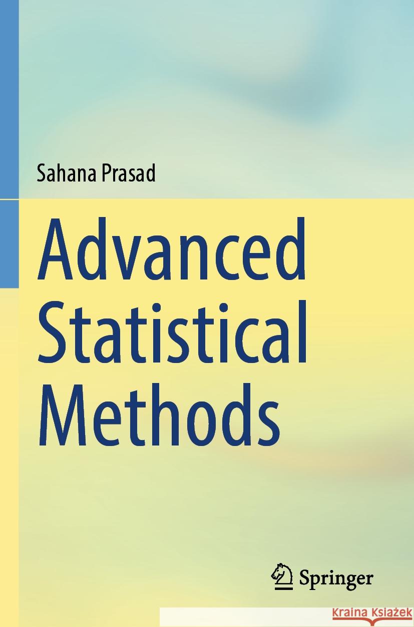 Advanced Statistical Methods Sahana Prasad 9789819972593 Springer - książka