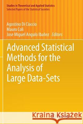 Advanced Statistical Methods for the Analysis of Large Data-Sets Agostino D Mauro Coli Jose Miguel Angul 9783642443404 Springer - książka