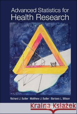 Advanced Statistics for Health Research Richard J. Butler Matthew J. Butler Barbara L. Wilson 9789811262302 World Scientific Publishing Company - książka