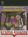 Advanced Statistics from an Elementary Point of View Michael J. Panik 9780120884940 Academic Press