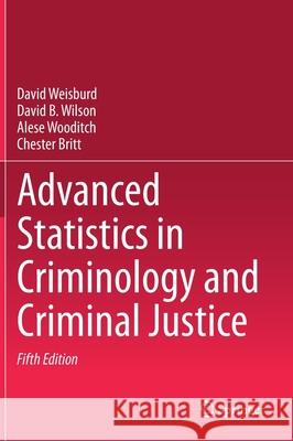 Advanced Statistics in Criminology and Criminal Justice Weisburd, David 9783030677374 Springer - książka