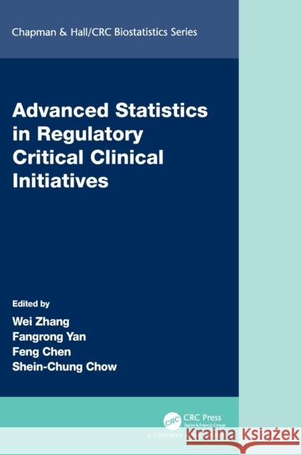 Advanced Statistics in Regulatory Critical Clinical Initiatives  9780367561789 Taylor & Francis Ltd - książka