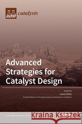 Advanced Strategies for Catalyst Design Laura Orian 9783036505565 Mdpi AG - książka