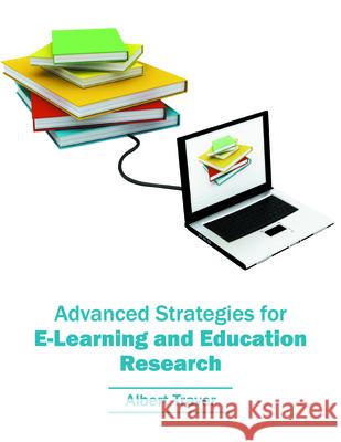 Advanced Strategies for E-Learning and Education Research Albert Traver 9781682852910 Willford Press - książka