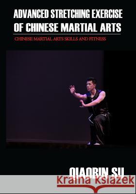 Advanced Stretching Exercise: Of Chinese Martial Arts Joseph Thompso Qiaobin Su 9781730758171 Independently Published - książka