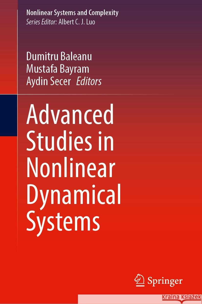 Advanced Studies in Nonlinear Dynamical Systems Dumitru Baleanu, Mustafa Bayram, Aydin Secer 9783031843228 Springer International Publishing AG - książka