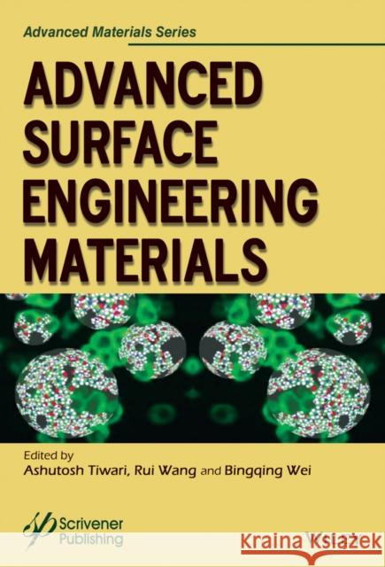 Advanced Surface Engineering Materials Ashutosh Tiwari Rui Wang Bingqing Wei 9781119314158 Wiley-Scrivener - książka
