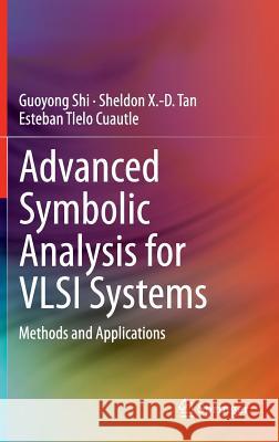 Advanced Symbolic Analysis for VLSI Systems: Methods and Applications Shi, Guoyong 9781493911028 Springer - książka