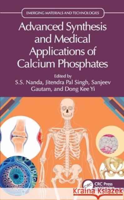 Advanced Synthesis and Medical Applications of Calcium Phosphates Sitansu Sekhar Nanda Jitendra Pal Singh Sanjeev Gautam 9781032419633 CRC Press - książka
