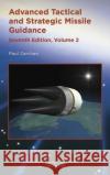Advanced Tactical and Strategic Missile Guidance: Volume 2 Paul Zarchan   9781624105388 American Institute of Aeronautics & Astronaut