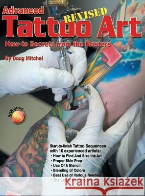Advanced Tattoo Art - Revised: How-To Secrets from the Masters Doug Mitchel 9781941064382 Wolfgang Publications - książka