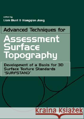 Advanced Techniques for Assessment Surface Topography : Development of a Basis for 3D Surface Texture Standards 