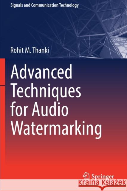 Advanced Techniques for Audio Watermarking Rohit M. Thanki 9783030241889 Springer - książka