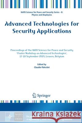 Advanced Technologies for Security Applications: Proceedings of the NATO Science for Peace and Security 'Cluster Workshop on Advanced Technologies', 1 Palestini, Claudio 9789402420234 Springer - książka