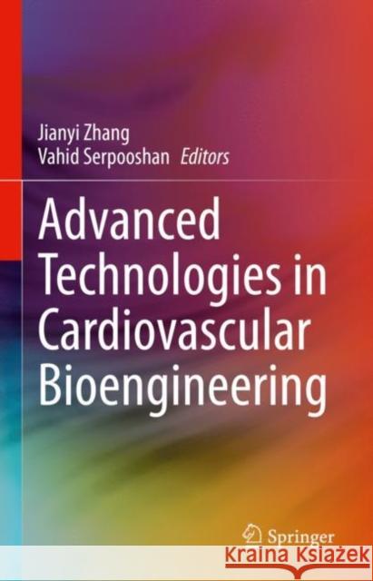 Advanced Technologies in Cardiovascular Bioengineering Jianyi Zhang Vahid Serpooshan 9783030861391 Springer - książka