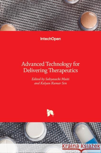 Advanced Technology for Delivering Therapeutics Sabyasachi Maiti Kalyan Kuma 9789535131212 Intechopen - książka