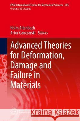 Advanced Theories for Deformation, Damage and Failure in Materials  9783031043529 Springer International Publishing - książka