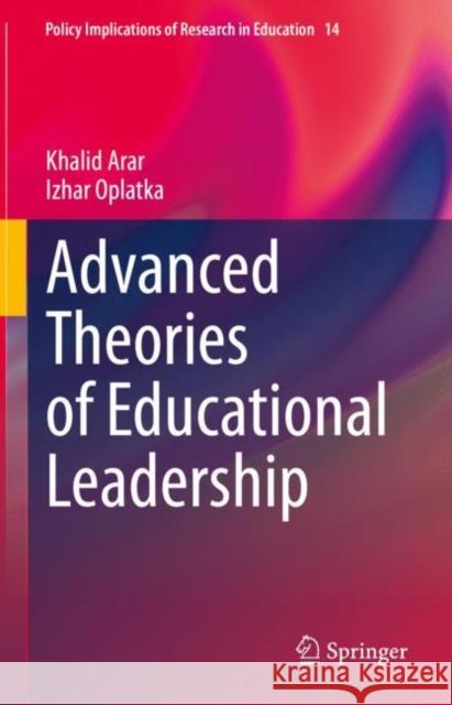 Advanced Theories of Educational Leadership Khalid Arar Izhar Oplatka 9783031145094 Springer - książka